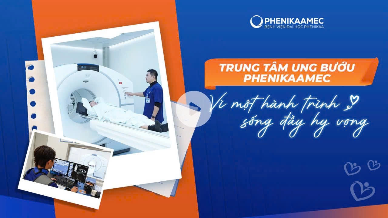 Trung Tâm Ung Bướu - Bệnh Viện Đại Học Phenikaa