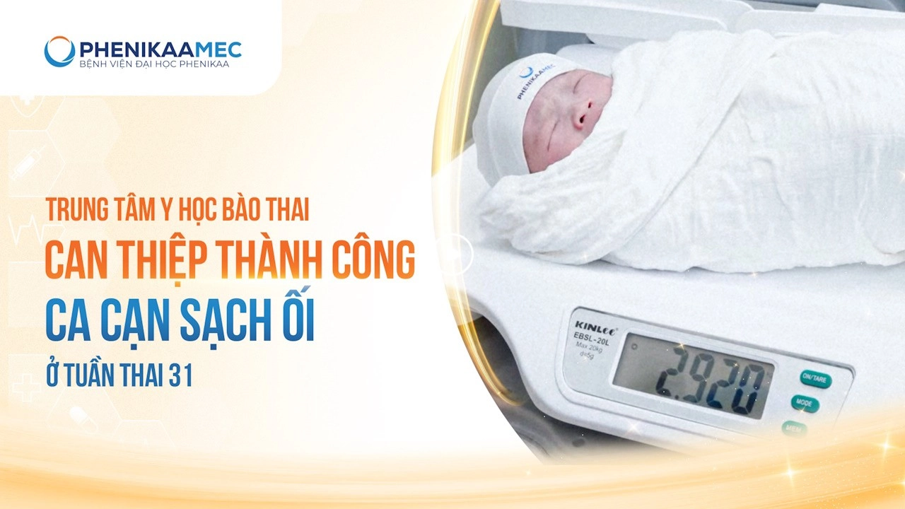 Can thiệp thành công ca cạn sạch ối ở tuần thai 31 - Trung tâm Y học bào thai
