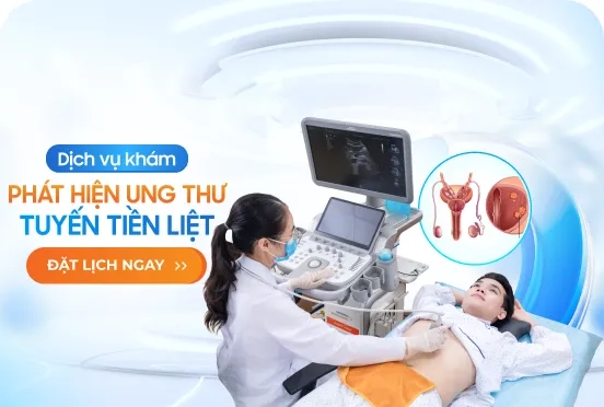 Dịch vụ khám phát hiện ung thư tuyến tiền liệt