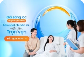 Gói sàng lọc ung thư phụ khoa 