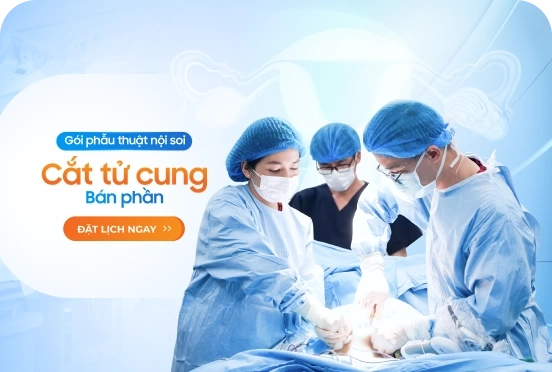 Gói phẫu thuật nội soi cắt tử cung bán phần