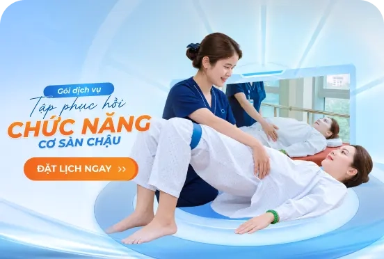 Gói tập phục hồi chức năng cơ sàn chậu
