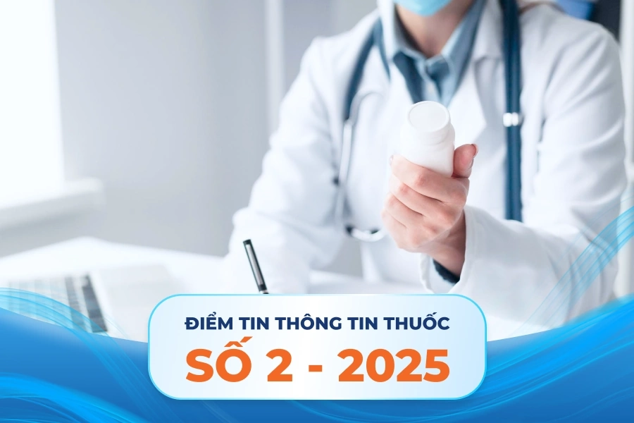 Điểm Tin Thông Tin Thuốc: Số 2-2025