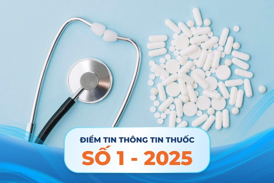 Điểm tin thông tin thuốc số 1 - 2025