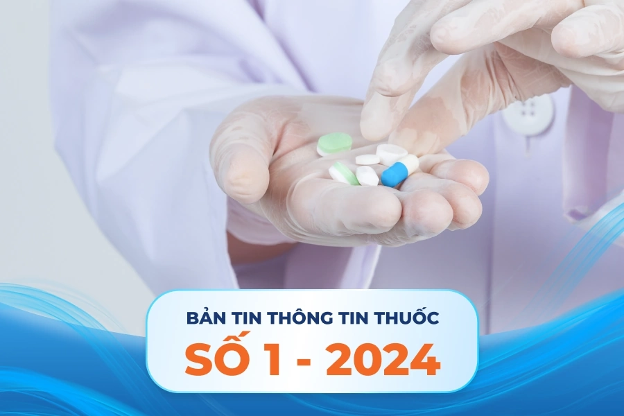 Bản Tin Thông Tin Thuốc: Số 1-2024