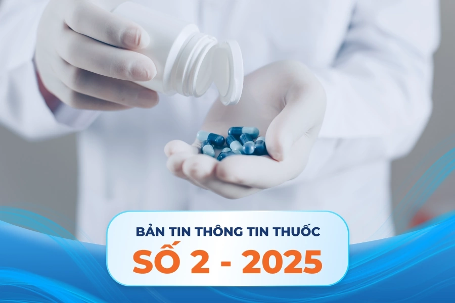 Bản Tin Thông Tin Thuốc Số 2 - Năm 2025