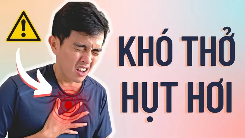  Khó thở, hụt hơi là gì? Dấu hiệu, nguyên nhân, chẩn đoán, cách điều trị và phòng bệnh                                                     