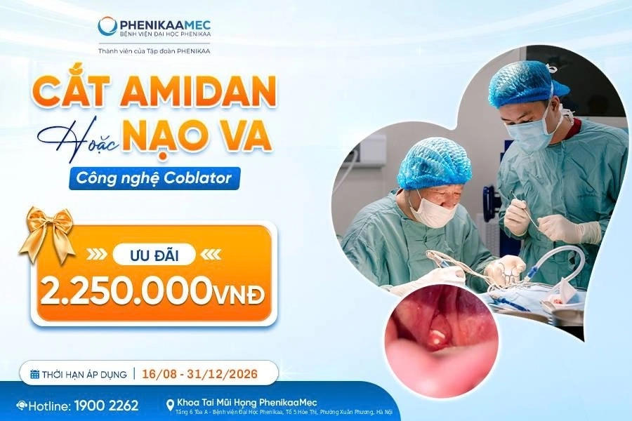 PhenikaaMec ưu đãi 15% phẫu thuật Amidan, nạo VA bằng Coblator đến hết 31/12/2026